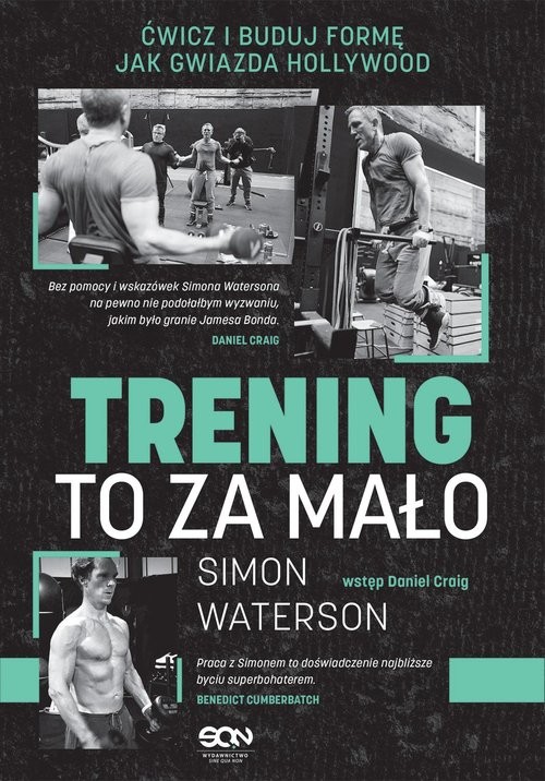okładka Trening to za mało Ćwicz i buduj formę jak gwiazda Hollywoodksiążka |  | Simon Waterson