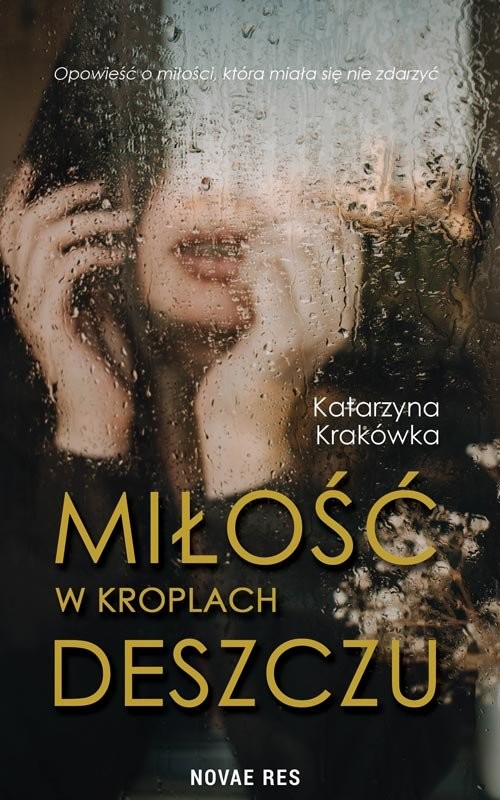 okładka Miłość w kroplach deszczuksiążka |  | Katarzyna Krakówka