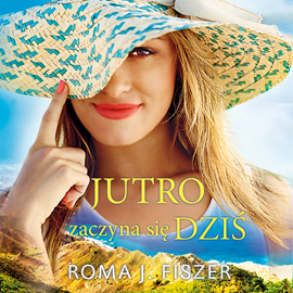 okładka Jutro zaczyna się dziś audiobook | MP3 | Roma J. Fiszer