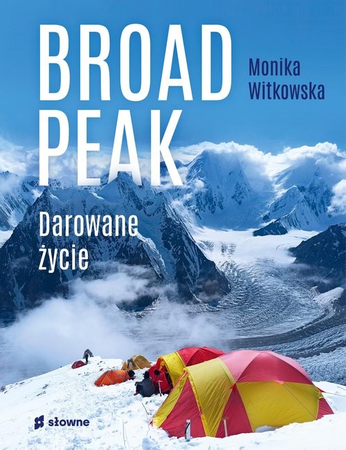 okładka Broad Peak Darowane życie książka | Monika Witkowska