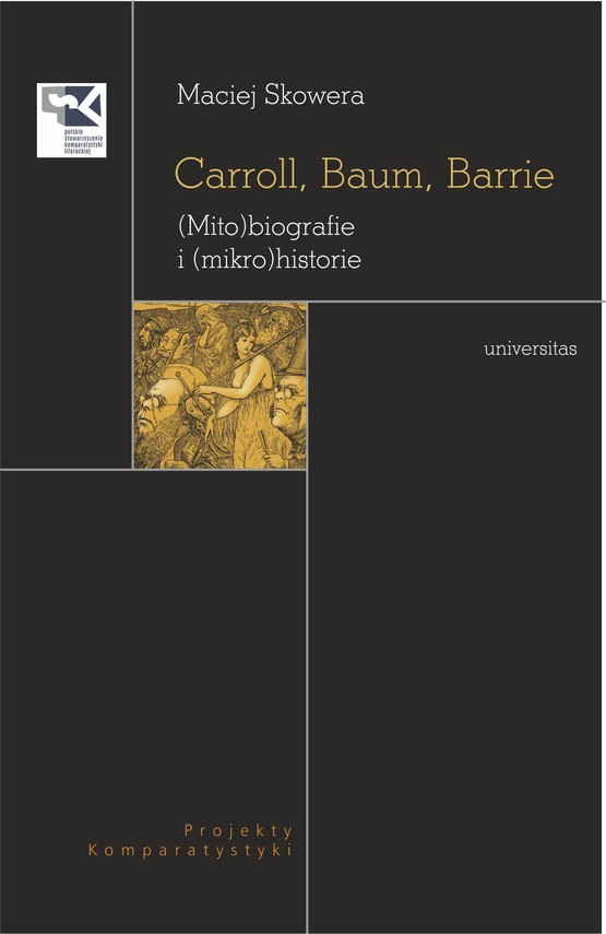 okładka Carroll, Baum, Barrie. (Mito)biografie i (mikro)historieebook | epub, mobi, pdf | Maciej Skowera
