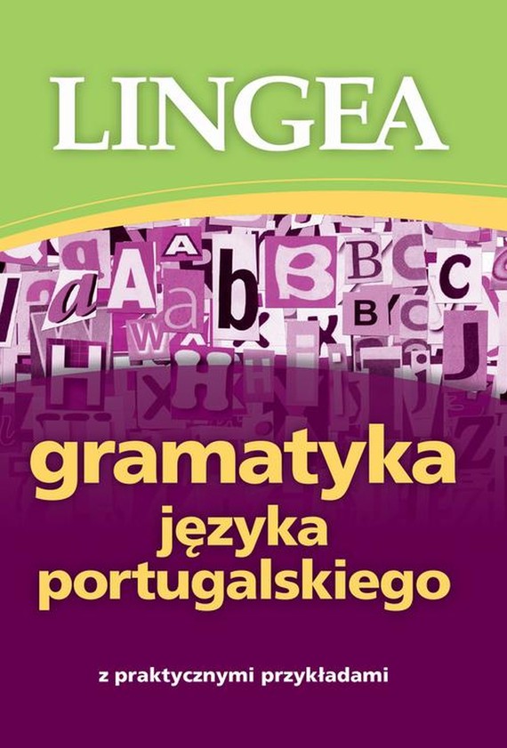 okładka Gramatyka języka portugalskiego z praktycznymi przykładami ebook | epub, mobi | Lingea