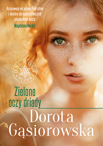 okładka Zielone oczy driady. Seria DNI MOCY
 książka | Dorota Gąsiorowska