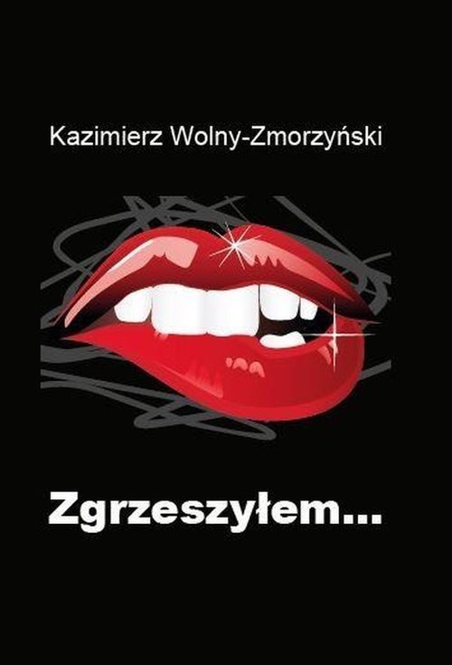 okładka Zgrzeszyłem... książka | Kazimierz Wolny-Zmorzyński