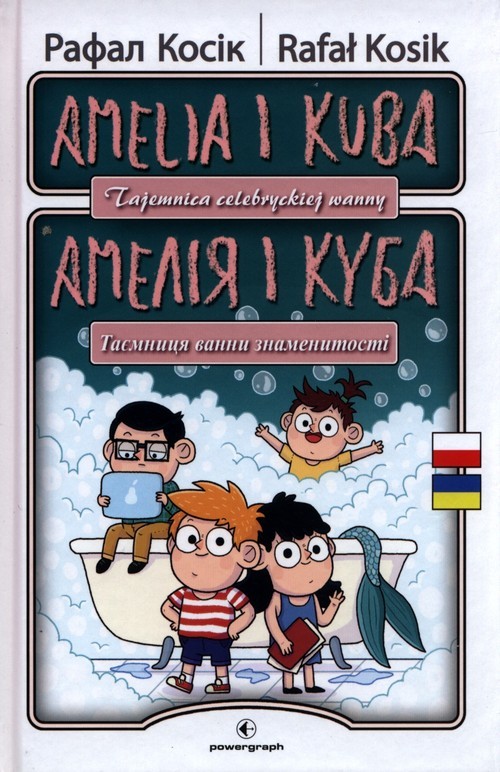 okładka Amelia i Kuba Tajemnica celebryckiej wanny Wersja dwujęzyczna polsko-ukraińska ?????? ?? ????. ???????? ????? ???????????? książka | Rafał Kosik