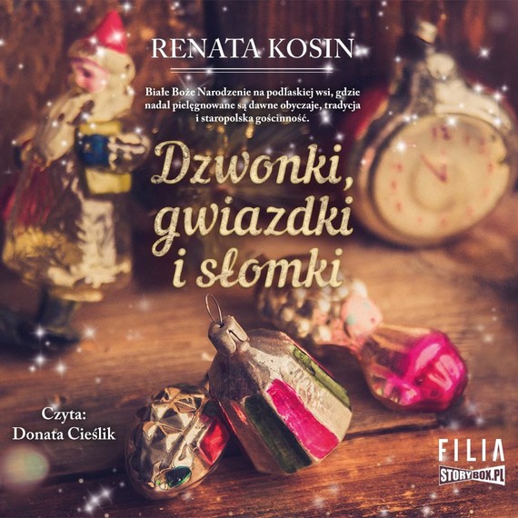 okładka Dzwonki, gwiazdki i słomki audiobook | MP3 | Renata Kosin