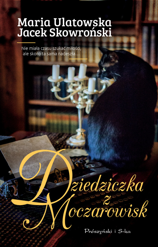 okładka Dziedziczka z Moczarowiskebook | epub, mobi | Maria Ulatowska, Jacek Skowroński