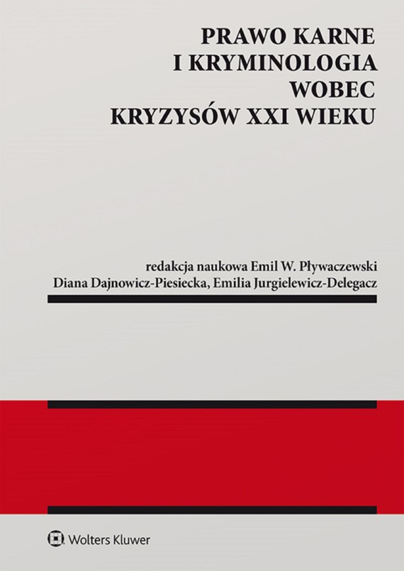 Prawo karne i kryminologia wobec kryzysów XXI w. (pdf)
