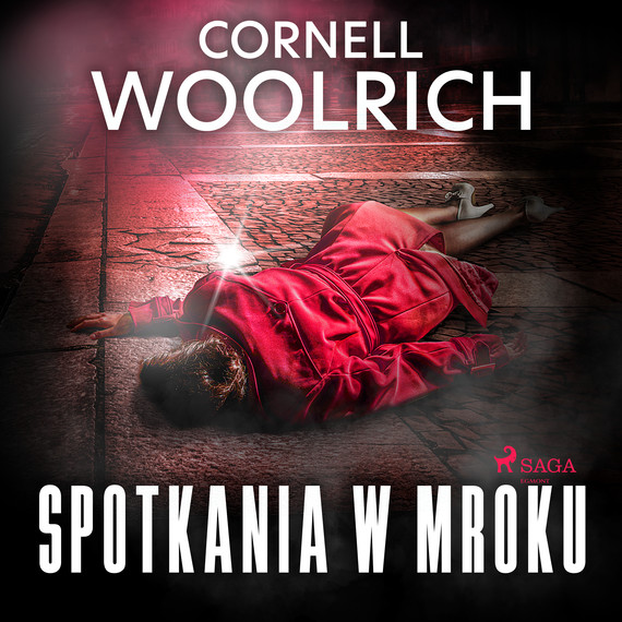 okładka Spotkania w mrokuaudiobook | MP3 | Woolrich Cornell