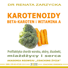 okładka Karotenoidy.  Beta Caroten vs Witamina A. audiobook | MP3 | Renata Zarzycka Dr