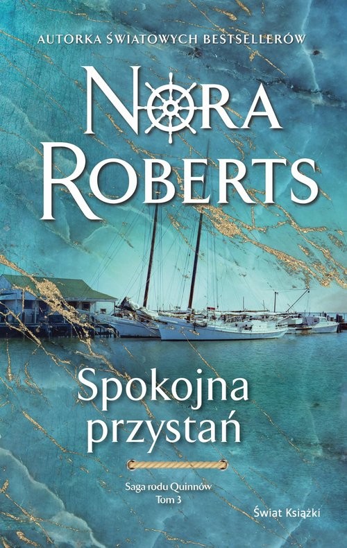 okładka Saga rodu Quinnów Tom 3 Spokojna przystań książka | Nora Roberts