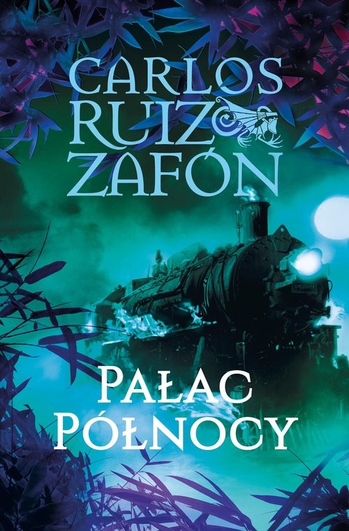 okładka Pałac Północy książka | Carlos Ruiz Zafón