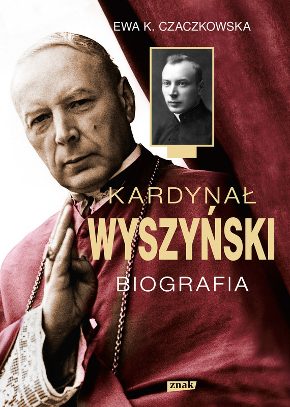okładka Kardynał Wyszyński. Biografia ebook | epub, mobi | Ewa K. Czaczkowska