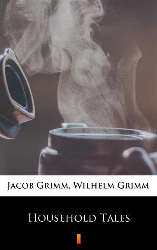 okładka Household Tales ebook | epub, mobi | Wilhelm Grimm, Jacob Grimm