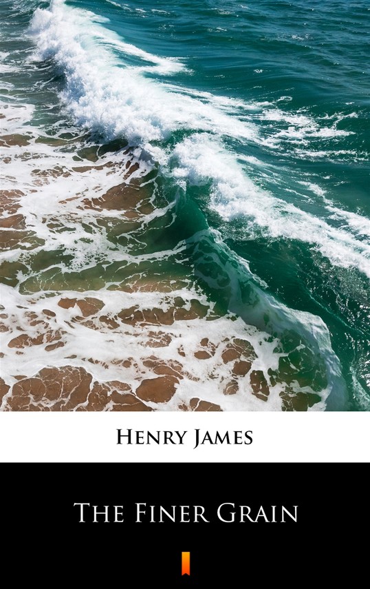 okładka The Finer Grain ebook | epub, mobi | Henry James