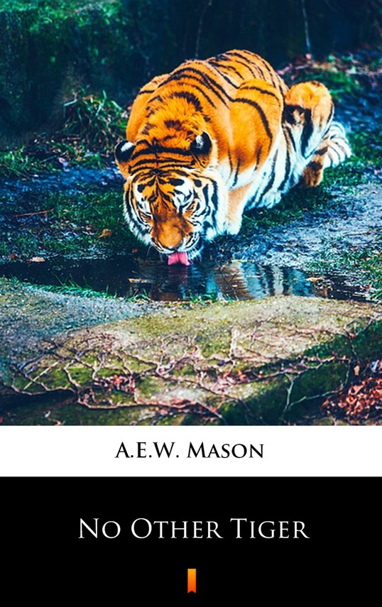 okładka No Other Tiger ebook | epub, mobi | A.E.W. Mason