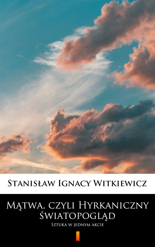 okładka Mątwa, czyli Hyrkaniczny światopogląd ebook | epub, mobi | Stanisław Ignacy Witkiewicz (Witkacy)