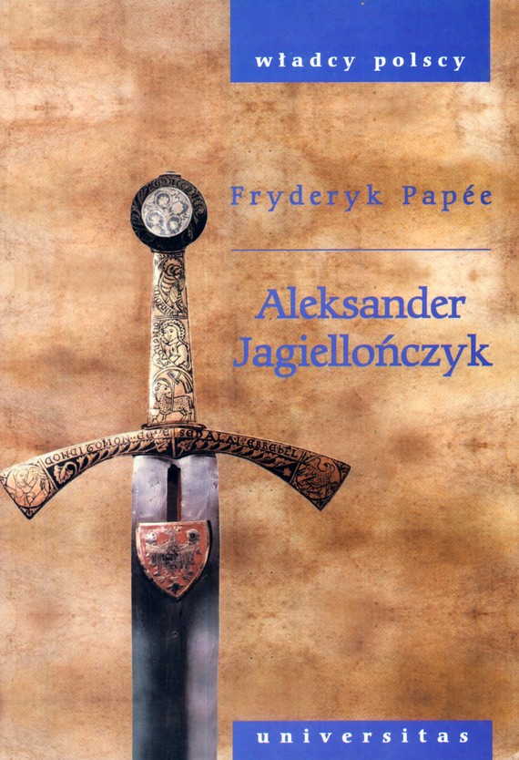 okładka Aleksander Jagiellończykebook | pdf | Fryderyk Papee
