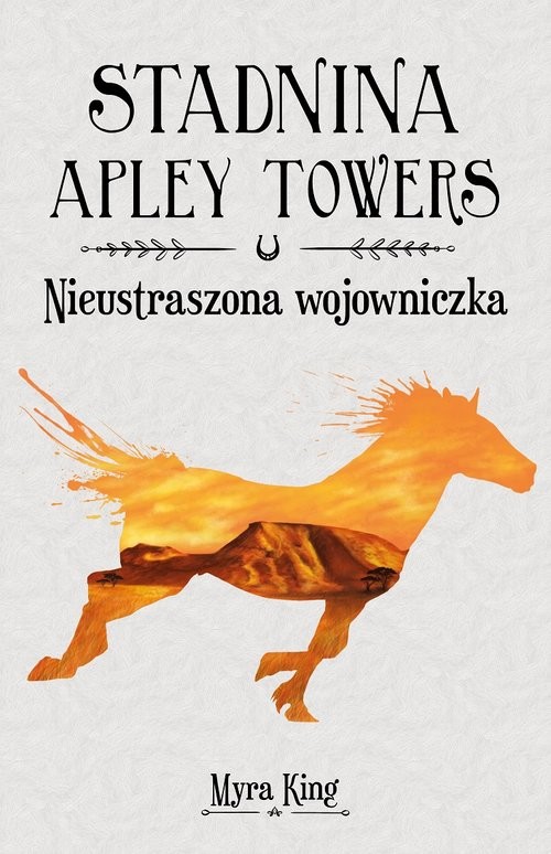 okładka Stadnina Apley Towers Tom 4 Nieustraszona wojowniczka książka | Myra King