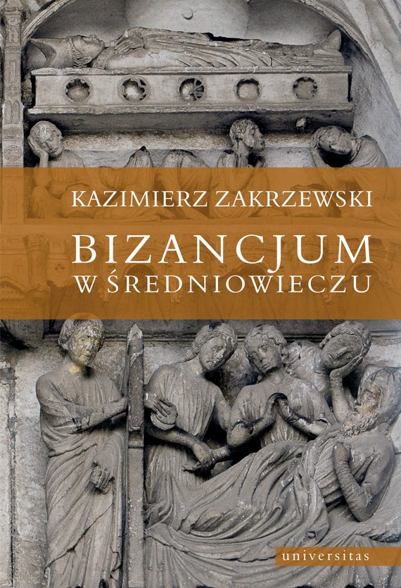 okładka Bizancjum w średniowieczuebook | pdf | Kazimierz Zakrzewski