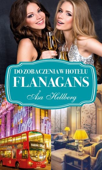okładka Do zobaczenia w hotelu Flanagans
 książka | ÅSA HELLBERG