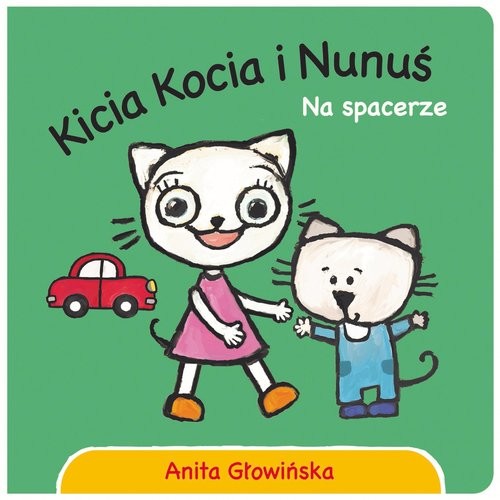 okładka Kicia Kocia i Nunuś. Na spacerze książka | Anita Głowińska