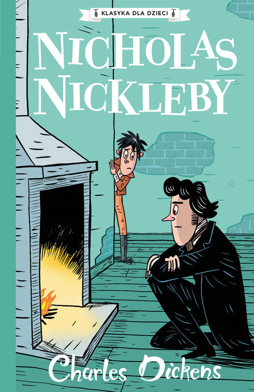 okładka Klasyka dla dzieci Tom 7 Nicholas Nickleby książka | Charles Dickens