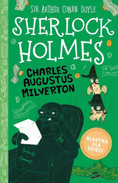 okładka Klasyka dla dzieci Tom 15 Charles Augustus Milvertonksiążka |  | Arthur Conan Doyle