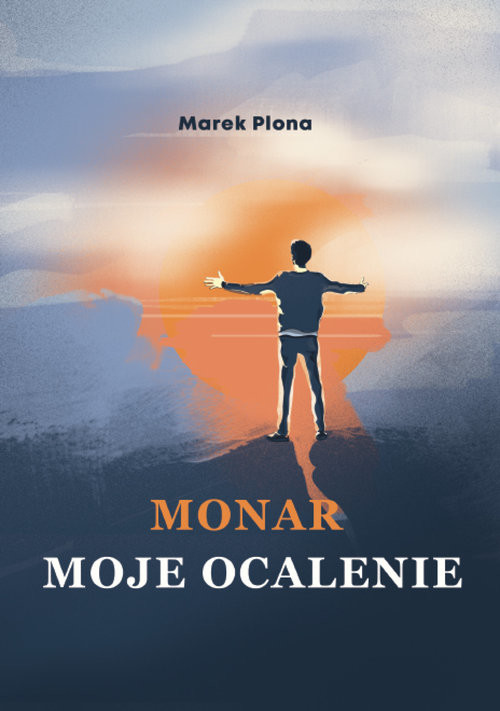 okładka Monar Moje ocalenieksiążka |  | Marek Plona