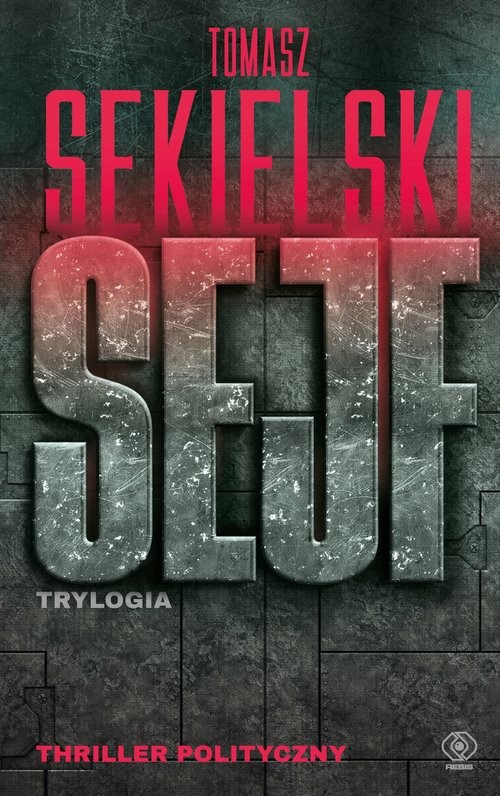 okładka Sejf Trylogia książka | Tomasz Sekielski