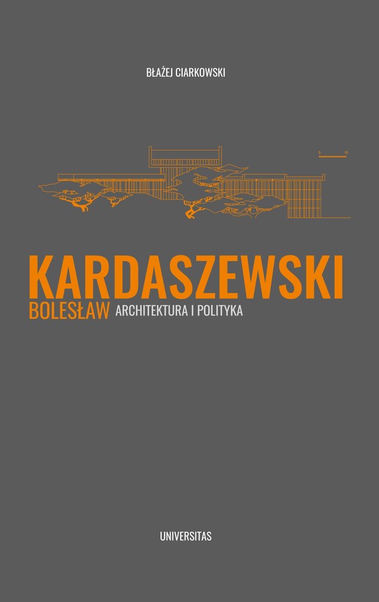 Bolesław Kardaszewski. Architektura i polityka