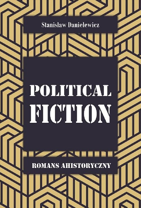 okładka Political fiction Romans ahistorycznyebook | epub, mobi, pdf | Stanisław Danielewicz