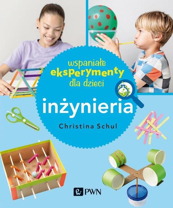 okładka Wspaniałe eksperymenty dla dzieci. Inżynieriaebook | epub, mobi | Christina Herkert Schul