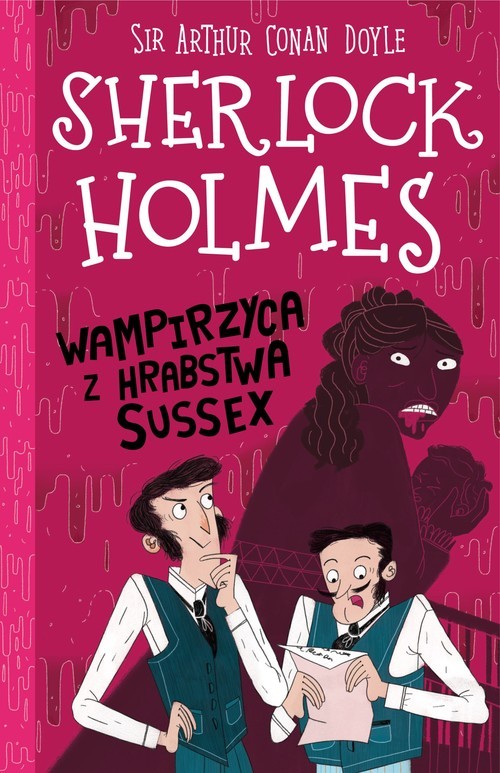 okładka Klasyka dla dzieci Sherlock Holmes Tom 8 Wampirzyca z hrabstwa Sussex książka | Arthur Conan Doyle