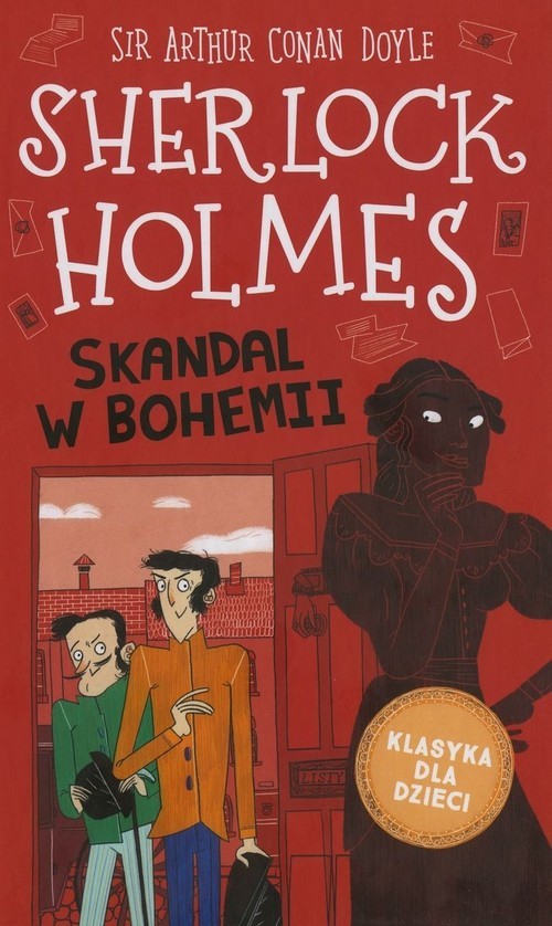 okładka Klasyka dla dzieci Sherlock Holmes Tom 11 Skandal w Bohemii książka | Arthur Conan Doyle