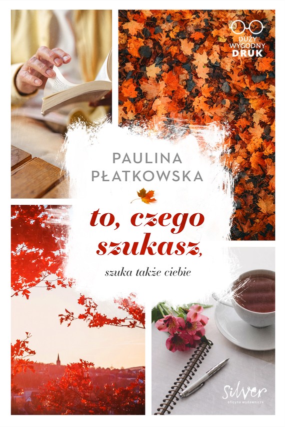 okładka To, czego szukasz, szuka także ciebieebook | epub, mobi | Paulina Płatkowska