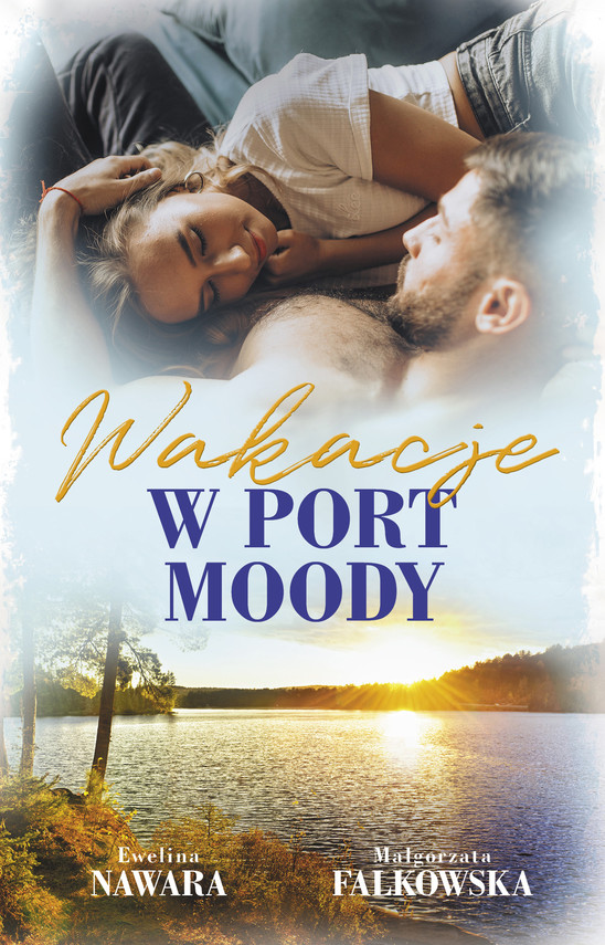 okładka Wakacje w Port Moody ebook | epub, mobi | Małgorzata Falkowska, Ewelina Nawara