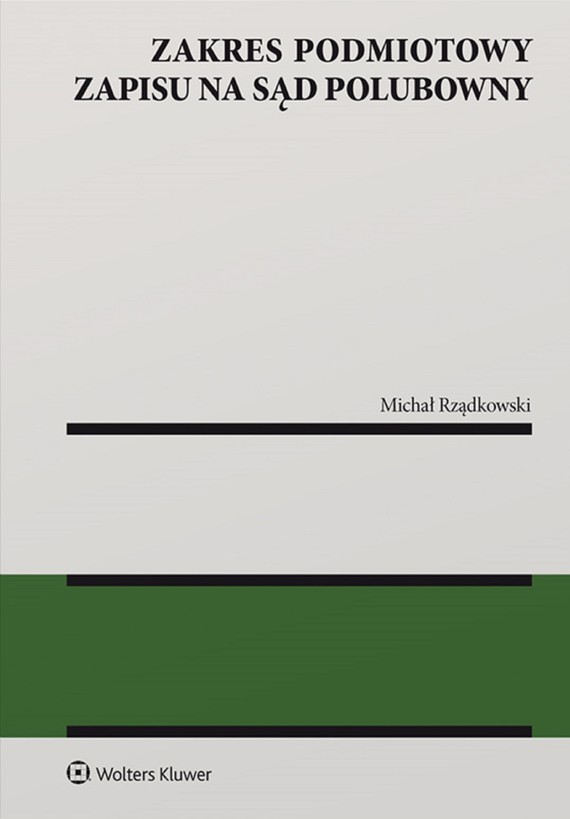 okładka Zakres podmiotowy zapisu na sąd polubowny (pdf) ebook | pdf | Michał Rządkowski