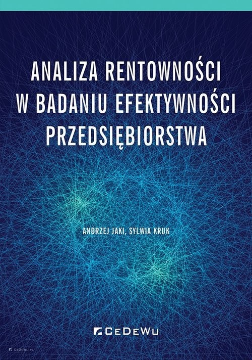 okładka Analiza rentowności w badaniu efektywności przedsiębiorstwa książka | Andrzej Jaki, Sylwia Kruk