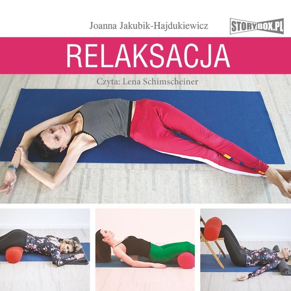 okładka Relaksacja. Jak zadbać o ciało, umysł i emocje audiobook | MP3 | Joanna Jakubik-Hajdukiewicz