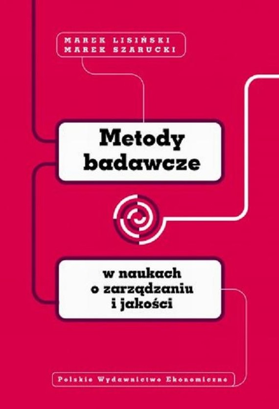okładka Metody badawcze w naukach o zarządzaniu i jakości ebook | pdf | Marek Lisiński, Marek Szarucki