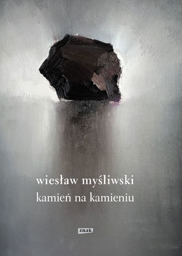 okładka Kamień na kamieniu (2022)
 książka | Wiesław Myśliwski