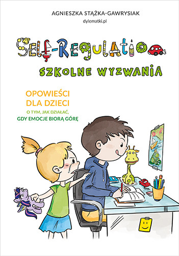 okładka Self-regulation. Szkolne wyzwania [2022]
 książka | Agnieszka Stążka-Gawrysiak
