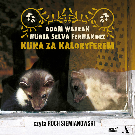 okładka Kuna za kaloryferem audiobook | MP3 | Adam Wajrak, Nuria Selva Fernandez