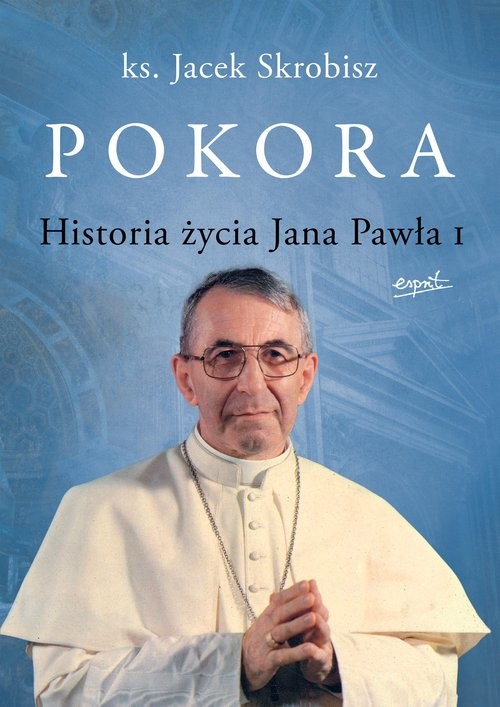 okładka Pokora Historia życia Jana Pawła I książka | Jacek Skrobisz