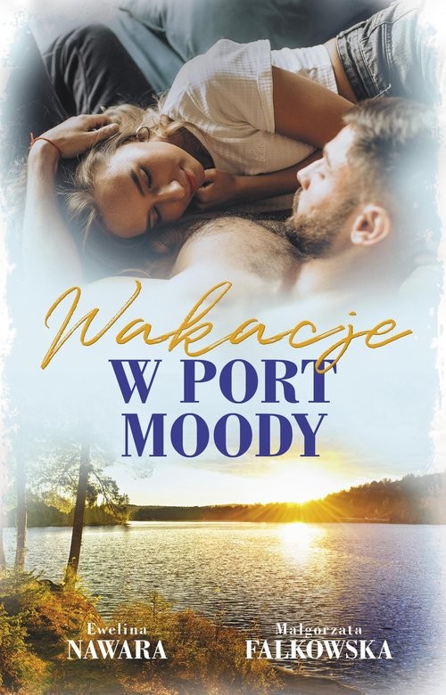 okładka Wakacje w Port Moody książka | Małgorzata Falkowska, Ewelina Nawara