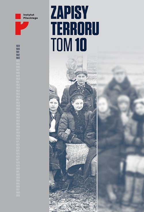 okładka Zapisy terroru Tom 10 Losy Polaków w Kazachstanie w świetle relacji żołnierzy Armii Andersa książka | Praca Zbiorowa
