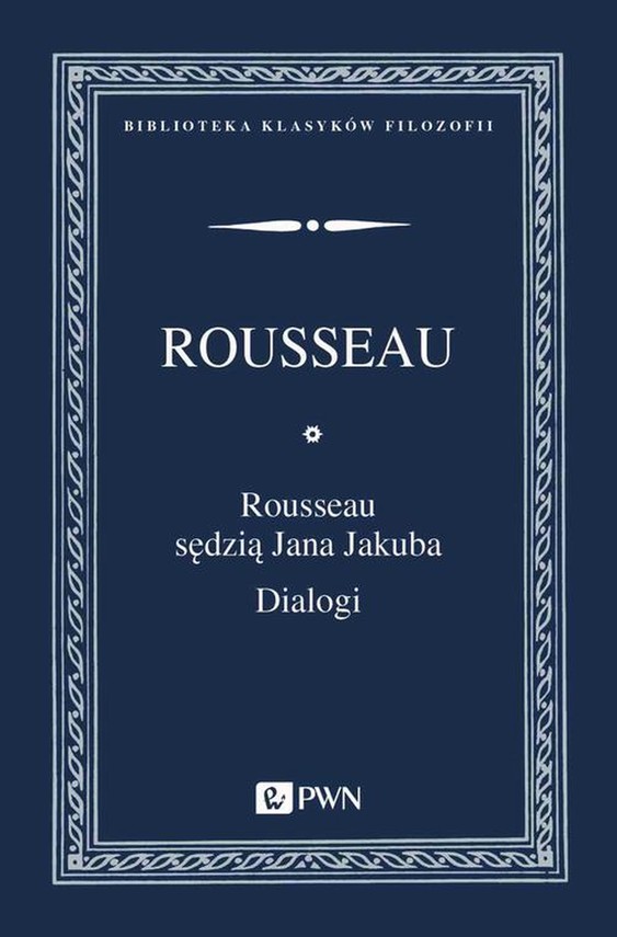 okładka Rousseau sędzią Jana Jakuba. Dialogi ebook | epub, mobi | Jan Jakub Rousseau