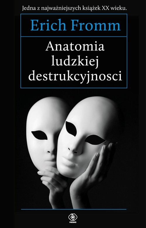 okładka Anatomia ludzkiej destrukcyjności książka | Erich Fromm