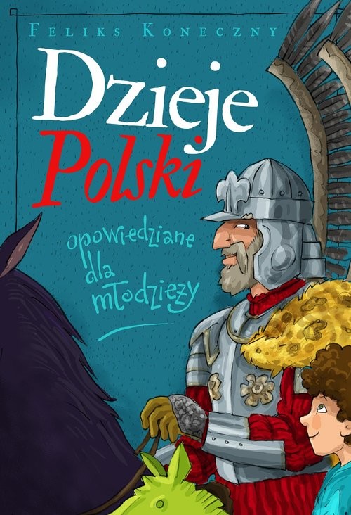 okładka Dzieje Polski opowiedziane dla młodzieży książka | Feliks Koneczny